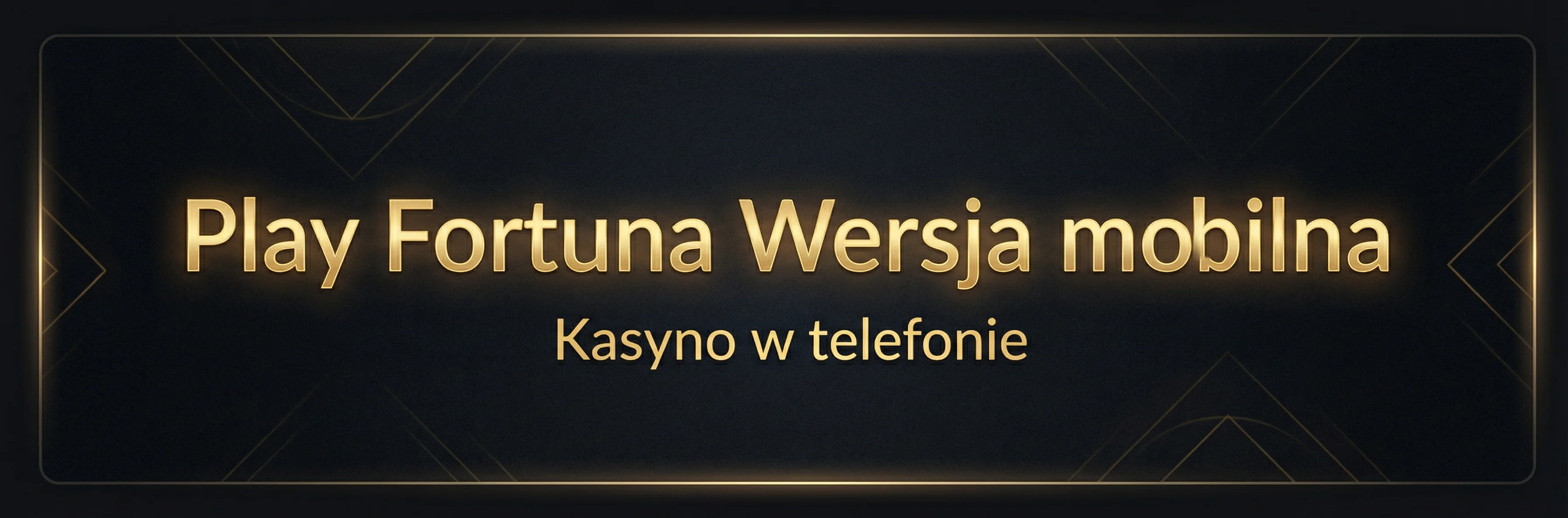 Wersja mobilna Play Fortuna